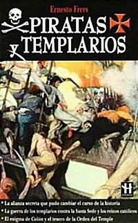 Piratas y Templarios/ Pirates and Templars (Paperback)