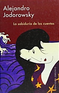 La sabiduria de los cuentos/ The Wisdom of the Stories (Hardcover)