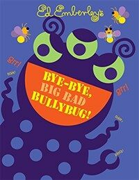 Bye-Bye, Big Bad Bullybug! (Hardcover)
