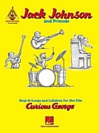 Jack Johnson and Friends: Sing-A-Longs and Lullabies for the Film Curious George: Guitar Recorded Versions (Paperback)