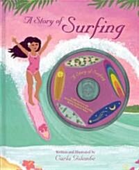 A Story of Surfing (Hardcover, Compact Disc)