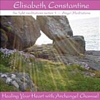 Healing Your Heart With Archangel Chamuel (Audio CD)