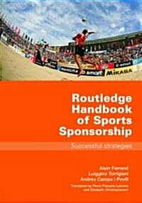Routledge Handbook of Sports Sponsorship : Successful Strategies (Paperback)
