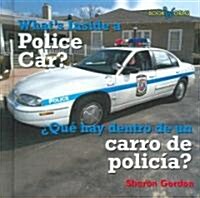 Qu?Hay Dentro de Un Carro de Polic?? / Whats Inside a Police Car? (Library Binding)