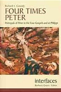 Four Times Peter: Portrayals of Peter in the Four Gospels and at Philippi (Paperback)