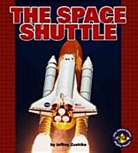 The Space Shuttle (Library Binding)