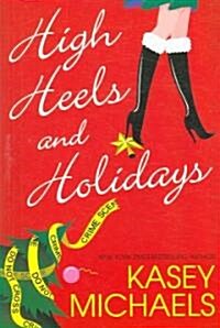 [중고] High Heels and Holidays (Paperback)