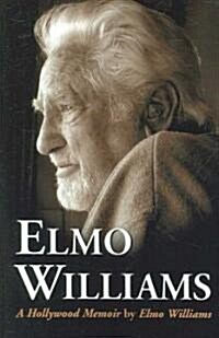 Elmo Williams: A Hollywood Memoir (Paperback)