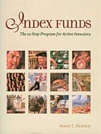 Index Funds: The 12-Step Program for Active Investors (Hardcover)