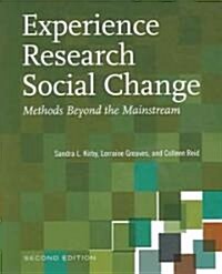 Experience Research Social Change: Methods Beyond the Mainstream (Paperback, 2)