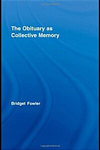 The Obituary as Collective Memory (Hardcover)