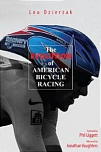 Evolution of American Bicycle Racing (Paperback)