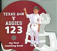 Texas A&M Aggies 123 (Board Book)