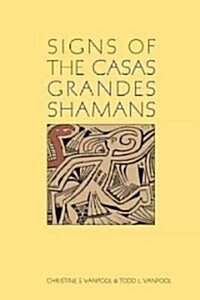 Signs of the Casas Grandes Shamans (Hardcover)