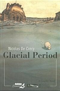 Glacial Period (Paperback, Original)