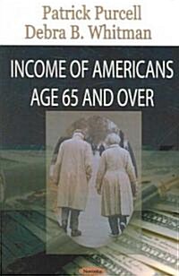 Income of Americans Age 65 And Over (Paperback)