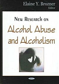 New Research on Alcohol Abuse and Alcoholism (Hardcover)