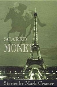 Scared Money (Paperback)