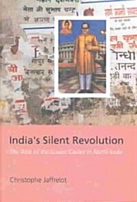 Indias Silent Revolution: The Rise of the Lower Castes in North India (Hardcover)