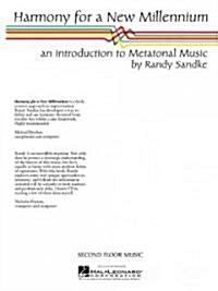 Harmony for a New Millennium: An Introduction to Metatonal Music (Paperback)