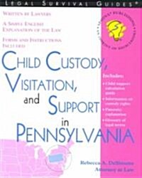 Child Custody, Visitation, and Support in Pennsylvania (Paperback, 1st)