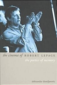 The Cinema of Robert Lepage (Paperback)