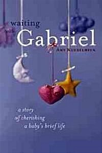 Waiting With Gabriel (Hardcover)
