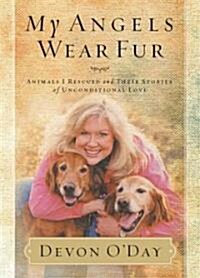 My Angels Wear Fur (Hardcover)