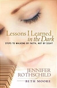 Lessons I Learned in the Dark (Paperback)
