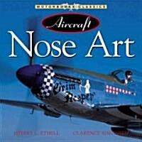Aircraft Nose Art from World War I to Today (Paperback, Reprint)