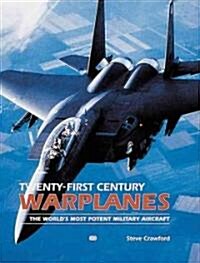 Twenty-First Century Warplanes (Hardcover)