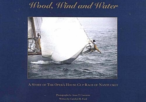Wood, Wind and Water (Hardcover)