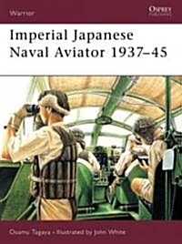 Imperial Japanese Naval Aviator 1937-45 (Paperback)