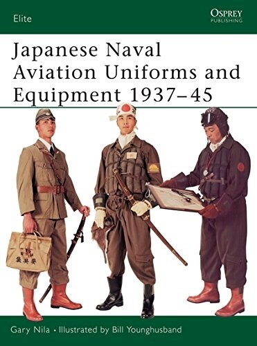 Japanese Naval Aviation Uniforms and Equipment 1937-1945 (Paperback)