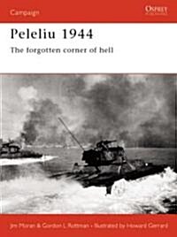 Peleliu 1944 : The Forgotten Corner of Hell (Paperback)