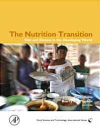 The Nutrition Transition: Diet and Disease in the Developing World (Hardcover)