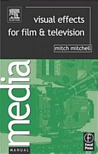 Visual Effects for Film and Television (Paperback)