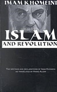 Islam and Revolution : Writings and Declarations (Hardcover)