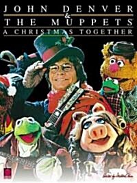 John Denver & the Muppets(tm) - A Christmas Together (Paperback)