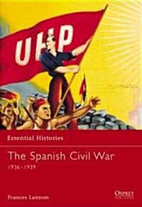 The Spanish Civil War : 1936-1939 (Paperback)