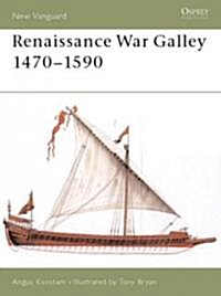 Renaissance War Galley 1470-1590 (Paperback)