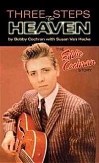 Three Steps to Heaven: The Eddie Cochran Story (Hardcover)