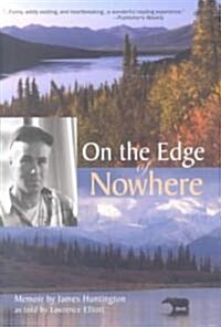 On the Edge of Nowhere (Paperback)