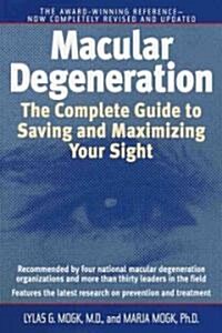 Macular Degeneration: The Complete Guide to Saving and Maximizing Your Sight (Paperback, 2, Rev)