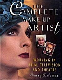 The Complete Make-Up Artist, Second Edition: Working in Film, Fashion, Television and Theatre (Paperback, 2)