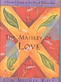 The Mastery of Love (Hardcover)