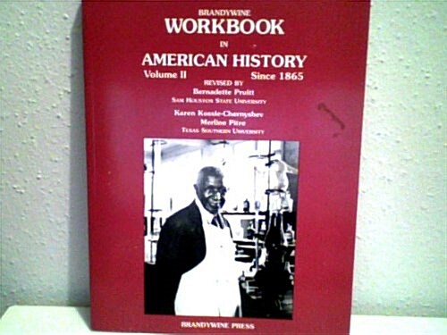 Brandywine Workbook in American History, Volume II: Since 1865 (Paperback, 7, Revised)