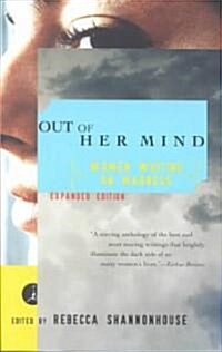 Out of Her Mind: Women Writing on Madness (Paperback, Updated)