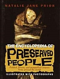 The Encyclopedia of Preserved People (Library, 1st)