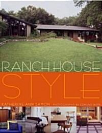 Ranch House Style (Hardcover, 1st)